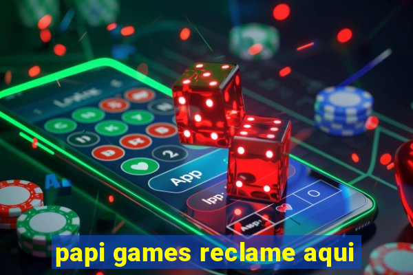 papi games reclame aqui